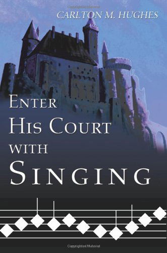 Cover for Carlton Hughes · Enter His Court with Singing (Paperback Book) (2000)