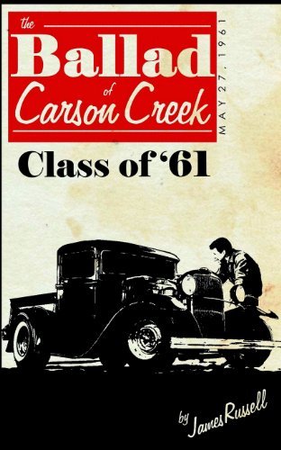 Cover for James Russell · The Ballad of Carson Creek - Class of '61 (Taschenbuch) [First edition] (2014)
