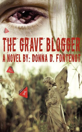 Cover for Donna D. Fontenot · The Grave Blogger (Paperback Book) (2012)