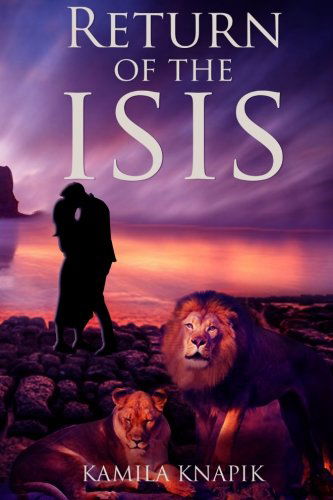 Cover for Kamila Knapik · Return of the Isis (Love, Sex and Aliens) (Paperback Book) (2013)