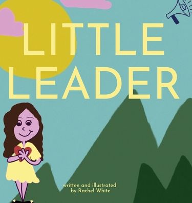 Cover for Rachel White · Little Leader (Inbunden Bok) (2021)