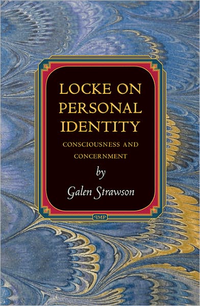 Cover for Galen Strawson · Locke on Personal Identity: Consciousness and Concernment - Princeton Monographs in Philosophy (Hardcover Book) (2011)