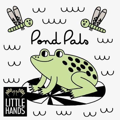 Cover for Words &amp; Pictures · Pond Pals: A Magic Bath Book - Little Hands Bath Books (Tavlebog) (2020)