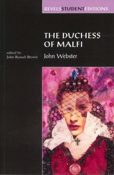 Cover for John Brown · The Duchess of Malfi: By John Webster (Revels Student Editions) - Revels Student Editions (Paperback Book) [New edition] (1997)