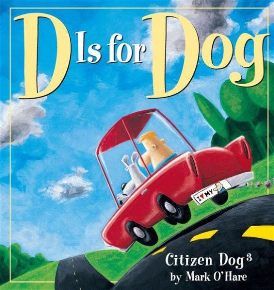 D is for Dog - Citizen dog - Mark O'Hare - Bücher - Andrews McMeel Publishing - 9780740704574 - 1. April 2000