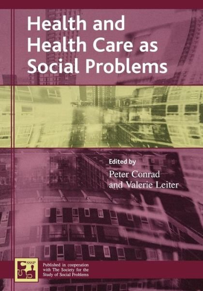 Cover for Peter Conrad · Health and Health Care as Social Problems - Understanding Social Problems: An SSSP Presidential Series (Taschenbuch) (2003)
