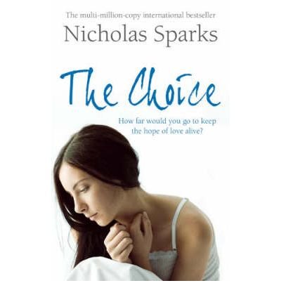 Cover for Nicholas Sparks · The Choice (Paperback Book) (2008)