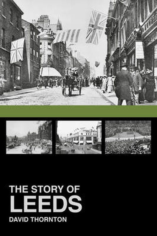 Cover for David Thornton · The Story of Leeds (Paperback Book) [UK edition] (2013)