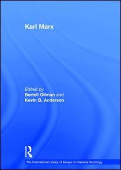 Cover for Kevin B. Anderson · Karl Marx - The International Library of Essays in Classical Sociology (Hardcover Book) (2012)