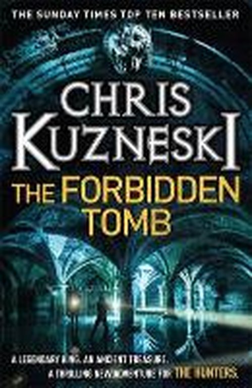 The Forbidden Tomb (The Hunters 2) - The Hunters - Chris Kuzneski - Books - Headline Publishing Group - 9780755386574 - October 9, 2014