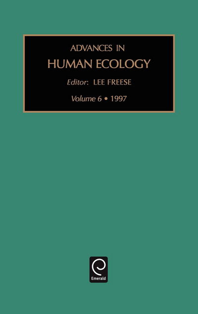 Cover for Lee Freese · Advances in Human Ecology - Advances in Human Ecology (Hardcover Book) [2009 edition] (1997)