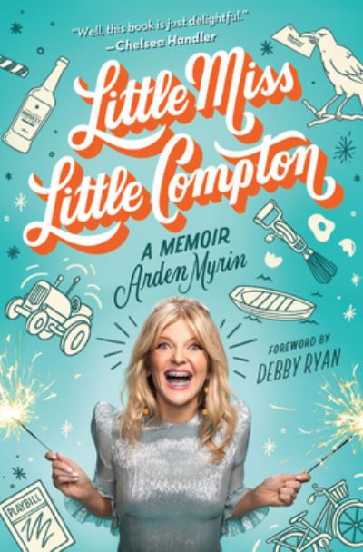 Cover for Arden Myrin · Little Miss Little Compton : A Memoir (Hardcover Book) (2020)