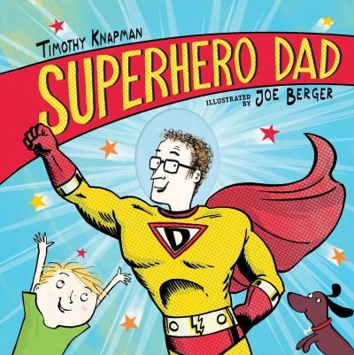 Cover for Timothy Knapman · Superhero dad (Bog) [First U.S. edition 2016. edition] (2016)