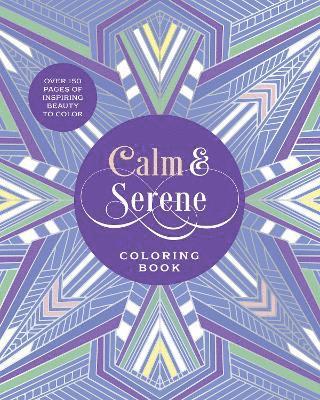 Cover for Editors of Chartwell Books · Calm &amp; Serene Coloring Book: Over 150 Pages of Inspiring Beauty to Color with Beautiful Sprayed Edges - Chartwell Deluxe Spredges Editions (Paperback Book) (2025)