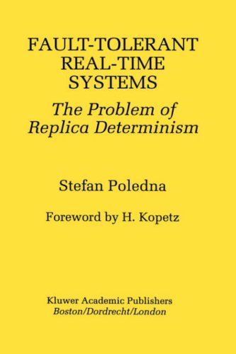 Cover for Stefan Poledna · Fault-Tolerant Real-Time Systems: The Problem of Replica Determinism - The Springer International Series in Engineering and Computer Science (Hardcover Book) [1996 edition] (1995)