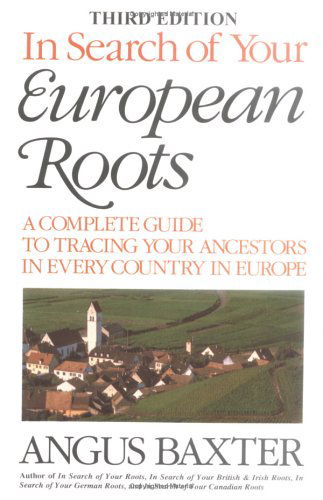 Cover for Angus Baxter · In Search of Your European Roots : a Complete Guide to Tracing Your Ancestors (Paperback Book) (2009)