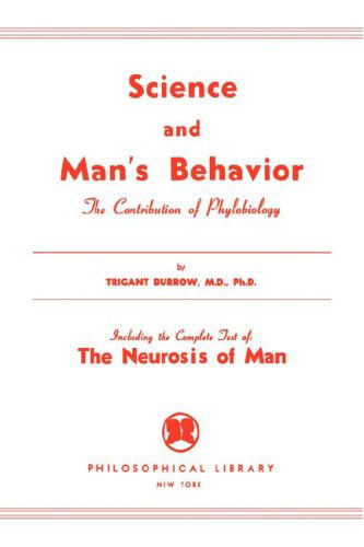 Cover for Trigant Burrow · Science and Man's Behavior: the Contribution of Phylobiology (Paperback Book) (1953)