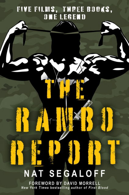 Cover for Nat Segaloff · The Rambo Report: Five Films, Three Books, One Legend (Gebundenes Buch) (2025)