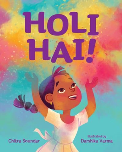 Holi Hai - Chitra Soundar - Books - GLOBAL PUBLISHER SERVICES - 9780807533574 - March 17, 2022