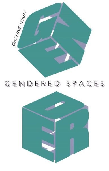 Daphne Spain · Gendered Spaces (Paperback Book) [New edition] (1992)
