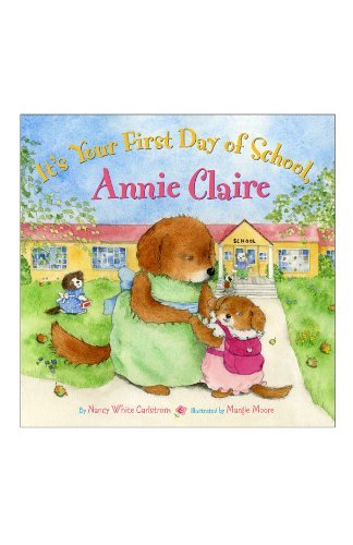 It's Your First Day of School - Nancy Carlstrom - Books - Abrams - 9780810940574 - August 1, 2009
