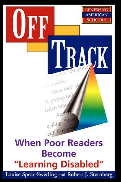 Cover for Louise Spear-swerling · Off Track: When Poor Readers Become &quot;&quot;Learning Disabled&quot;&quot; (Paperback Book) (1997)