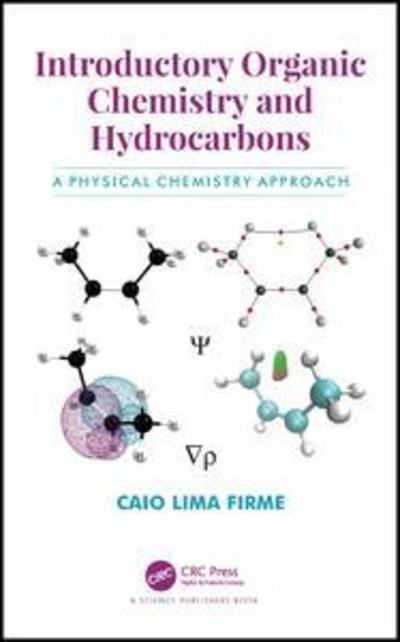 Cover for Caio Lima Firme · Introductory Organic Chemistry and Hydrocarbons: A Physical Chemistry Approach (Hardcover Book) (2019)