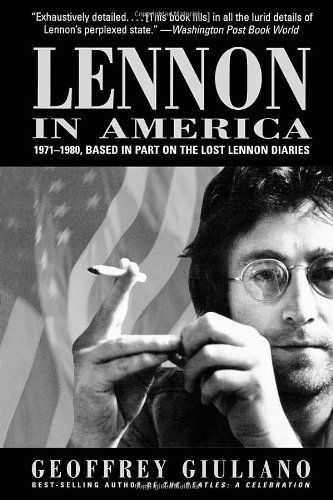 Lennon in America: 1971-1980, Based in Part on the Lost Lennon Diaries - Geoffery Giuliano - Books - Cooper Square Press - 9780815411574 - July 2, 2001