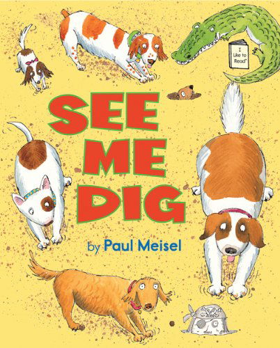 Cover for Paul Meisel · See Me Dig - I Like to Read (Paperback Book) (2014)