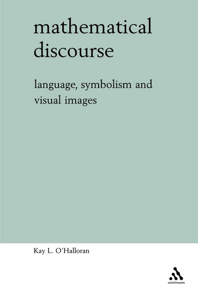 Cover for Kay O'halloran · Mathematical Discourse: Language, Symbolism and Visual Images (Gebundenes Buch) (2004)