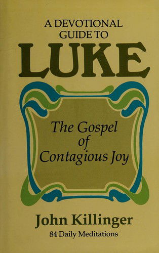 Cover for John Killinger · A Devotional Guide to Luke: the Gospel of Contagious Joy (Hardcover Book) (1980)