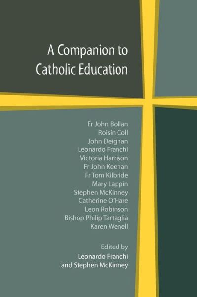 A Companion to Catholic Education - Leonard Franchi - Livros - Gracewing - 9780852447574 - 1 de outubro de 2011