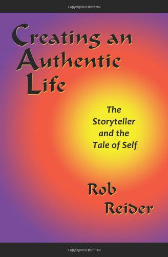 Creating an Authentic Life - Rob Reider - Książki - Sunstone Press - 9780865346574 - 15 października 2010