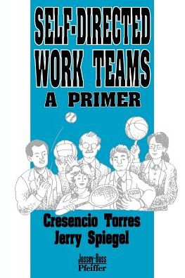 Cover for Cresencio Torres · Self-Directed Work Teams: A Primer (Paperback Book) (1991)