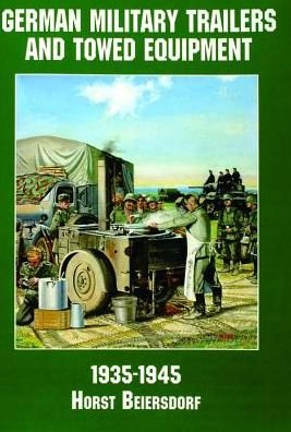 Germany Military Trailers and Towed Equipment in World War II - Ltd. Schiffer Publishing - Livros - Schiffer Publishing Ltd - 9780887407574 - 7 de janeiro de 1997