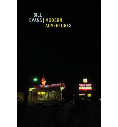 Modern Adventures - Bill Evans - Kirjat - Spuyten Duyvil Publishing - 9780923389574 - maanantai 11. marraskuuta 2013