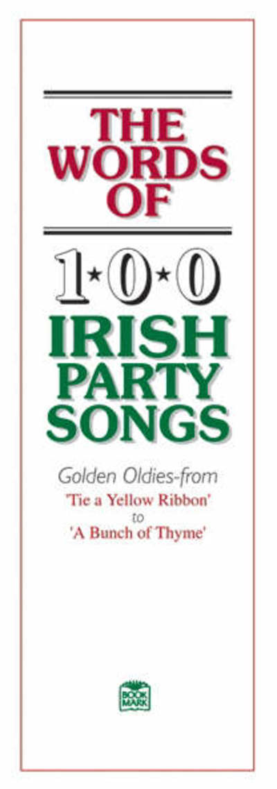 The Words Of 100 Irish Party Songs: Volume One -  - Books - Ossian Publications Ltd - 9780946005574 - December 1, 1992