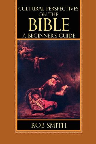 Cover for Rob Smith · Cultural Perspectives on the Bible: a Beginner's Guide (Paperback Book) (2007)