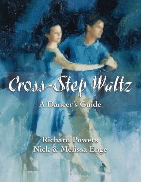 Cover for Richard Powers · Cross-Step Waltz (Paperback Book) (2019)