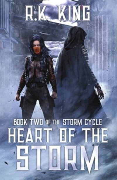 Cover for Rk King · Heart Of The Storm (Paperback Bog) (2020)
