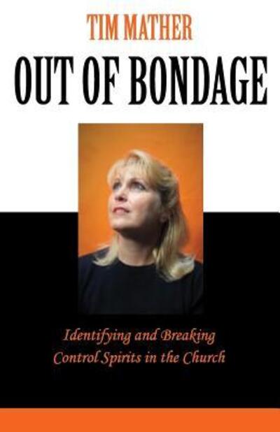Cover for Tim Mather · Out of Bondage (Paperback Book) (2005)