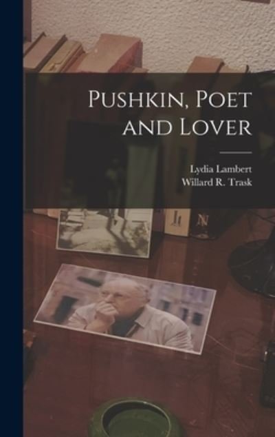 Cover for Lydia 1910- Lambert · Pushkin, Poet and Lover (Innbunden bok) (2021)