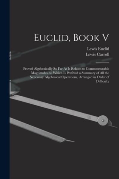 Cover for Lewis Carroll · Euclid, Book V (Paperback Book) (2022)