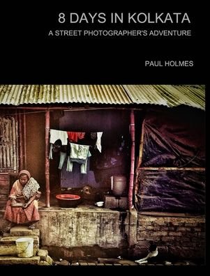 Cover for Paul Holmes · 8 days in kolkata (Hardcover Book) (2021)