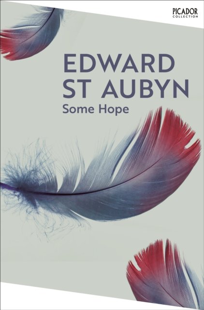 Cover for Edward St Aubyn · Some Hope (Paperback Book) (2025)