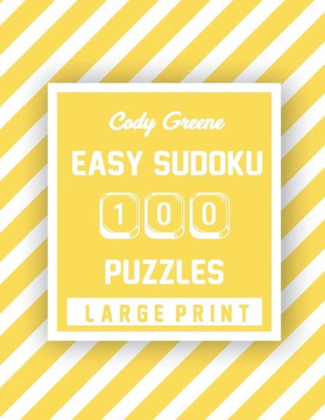 Cover for Cody Greene · Cody Greene Easy Sudoku : 100 Puzzles Large Print (Paperback Book) (2019)