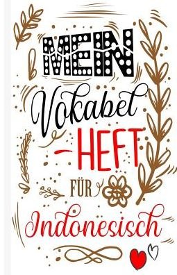 Cover for Sprachen Lernen Lernhilfe · Indonesisches Vokabelbuch - Mein Vokabelheft fur Indonesisch (Lernhilfe) (Taschenbuch) (2019)