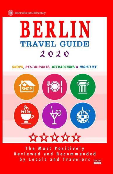 Berlin Travel Guide 2020 - Avram M Davidson - Książki - Independently Published - 9781078477574 - 6 lipca 2019
