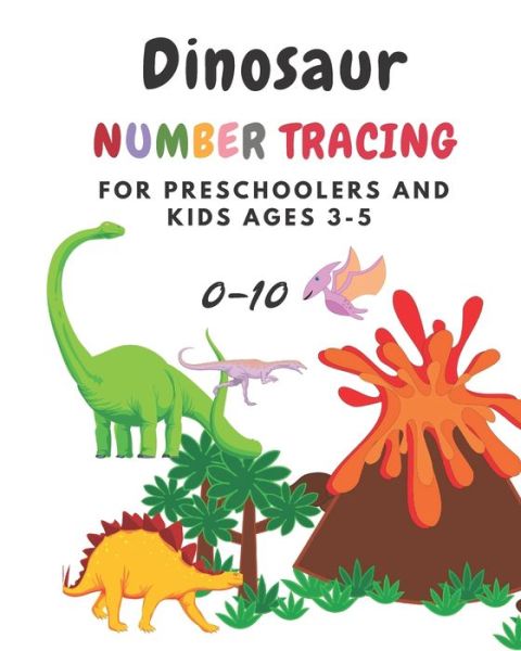 Cover for Panisara Boonsakoonna · Dinosaur Number tracing for Preschoolers and kids Ages 3-5 (Paperback Book) (2019)