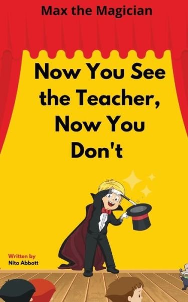 Cover for Nita Abbott · Now You See the Teacher, Now You Don't (Paperback Book) (2021)